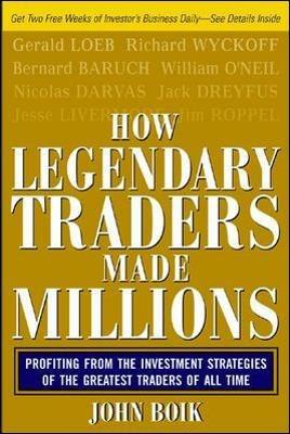 How Legendary Traders Made Millions - John Boik - cover