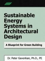 Sustainable Energy Systems in Architectural Design - Peter Gevorkian - cover