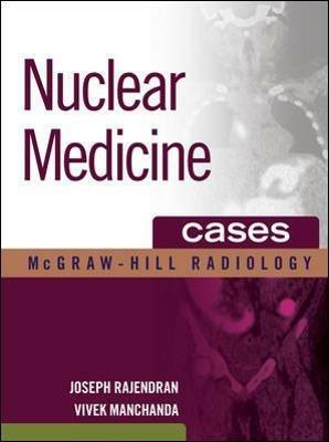 Nuclear medicine cases. Con CD-ROM - Joseph Rajendran,Vivek Manchanda - copertina