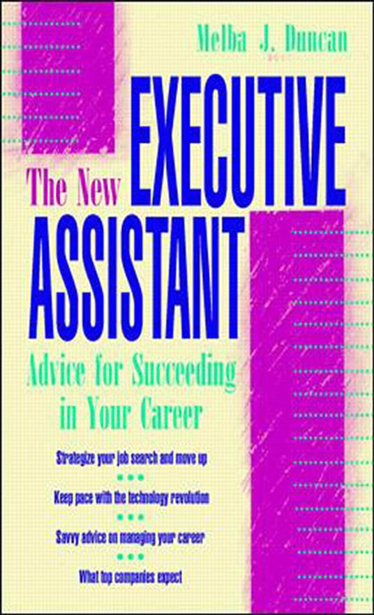 The New Executive Assistant: Advice for Succeeding in Your Career