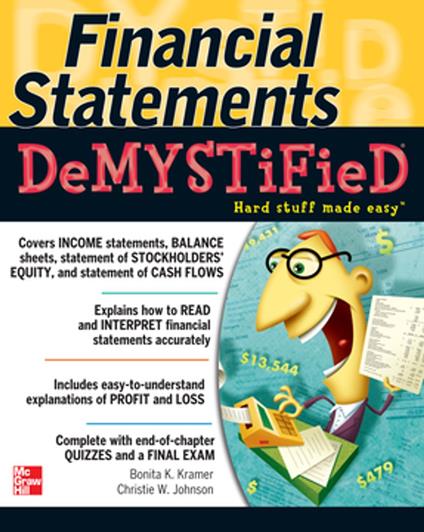 Financial Statements Demystified: A Self-Teaching Guide : A Self-teaching Guide: A Self-teaching Guide