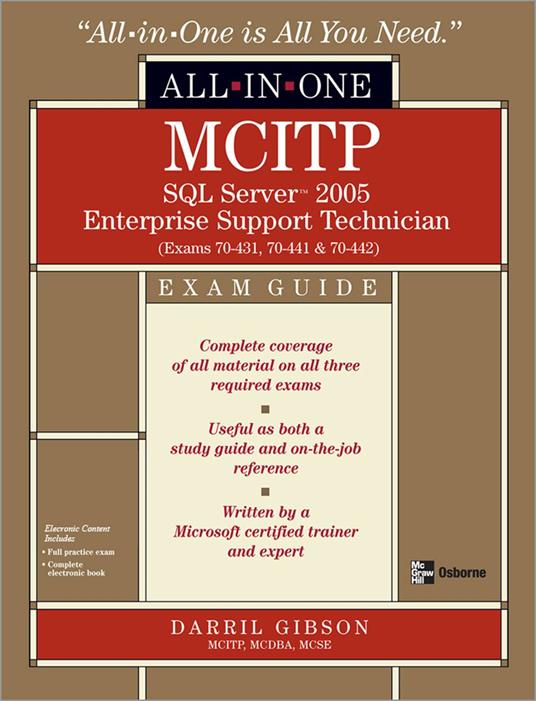 MCITP SQL Server 2005 Database Administration All-in-One Exam Guide (Exams 70-431, 70-443, & 70-444)