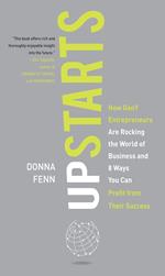 Upstarts!: How GenY Entrepreneurs are Rocking the World of Business and 8 Ways You Can Profit from Their Success