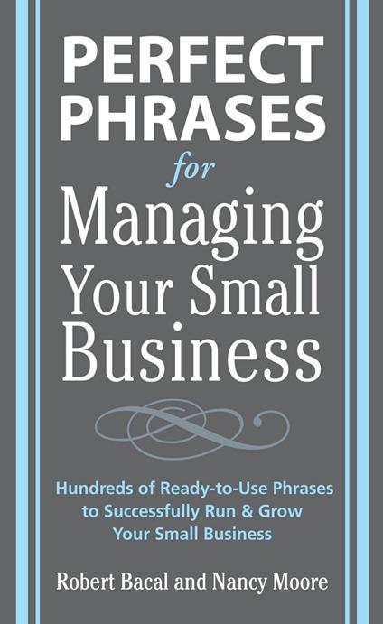 Perfect Phrases for Managing Your Small Business