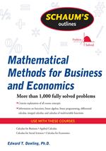 Schaum's Outline of Mathematical Methods for Business and Economics