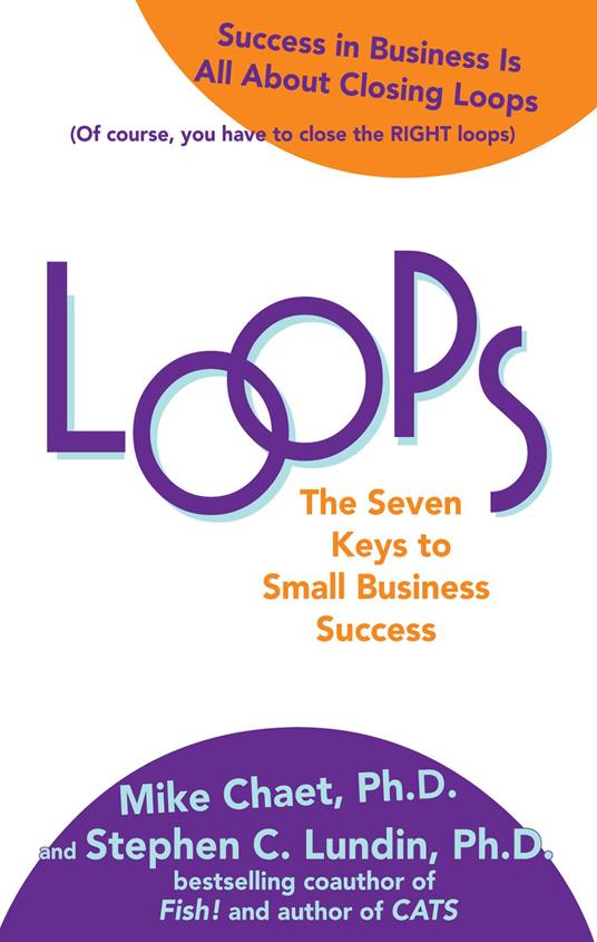 Loops: The Seven Keys to Small Business Success