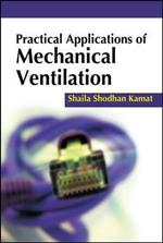 Practical applications of mechanical ventilation