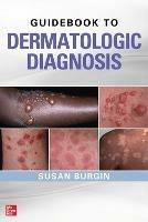 Guidebook to Dermatologic Diagnosis