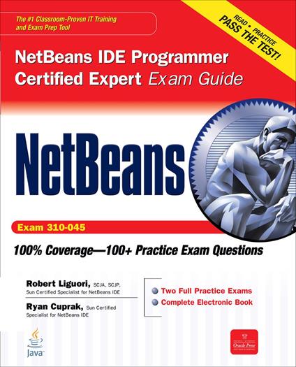 NetBeans IDE Programmer Certified Expert Exam Guide (Exam 310-045)