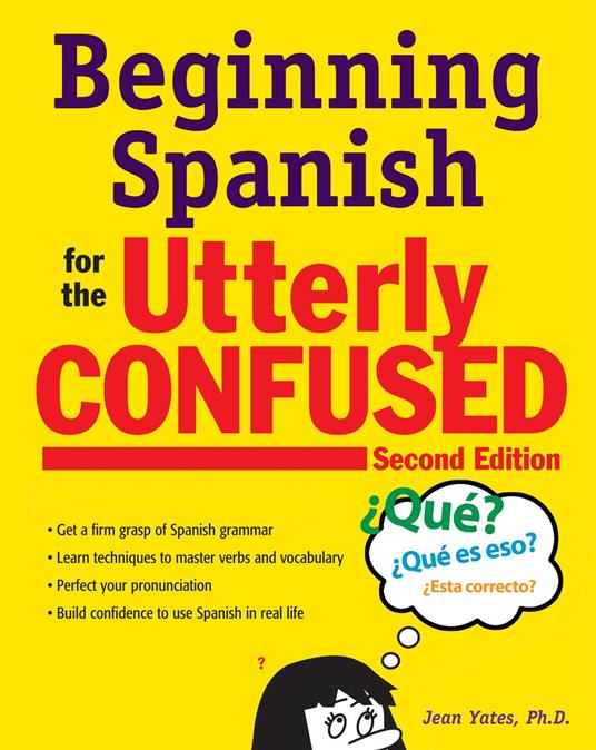 Beginning Spanish for the Utterly Confused, Second Edition