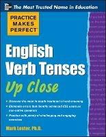 Practice Makes Perfect English Verb Tenses Up Close - Mark Lester,Mark Lester - cover