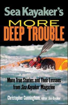 Sea Kayaker's  More Deep Trouble - Christopher Cunningham - cover