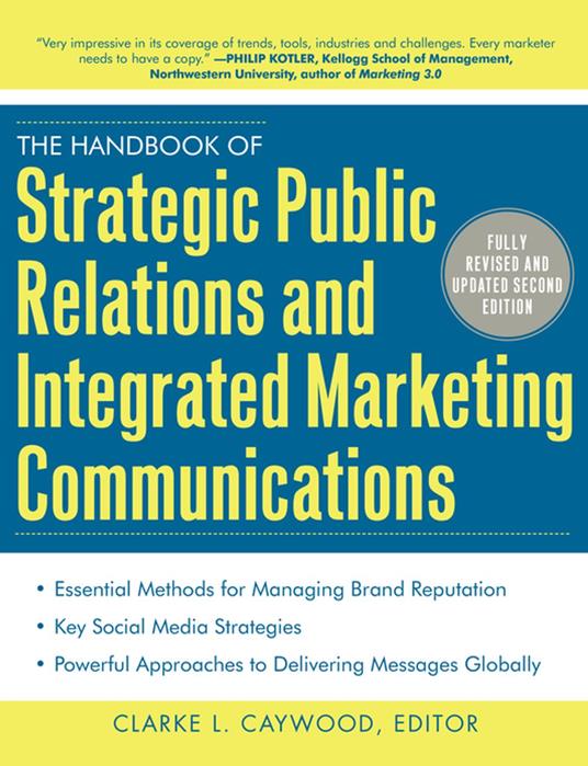 The Handbook of Strategic Public Relations and Integrated Marketing Communications 2/E