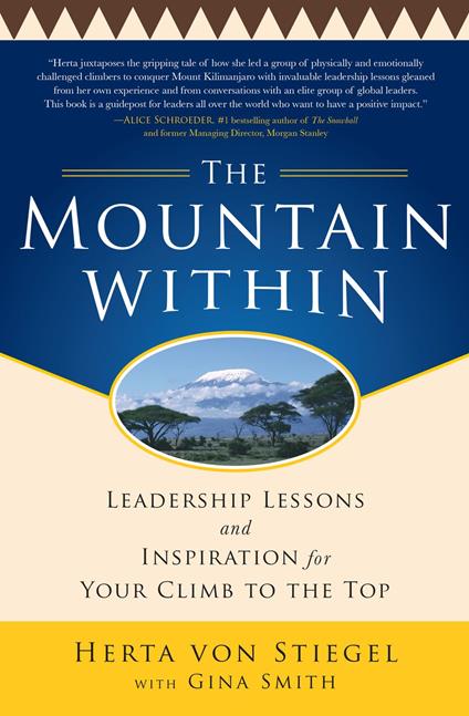 The Mountain Within: Leadership Lessons and Inspiration for Your Climb to the Top