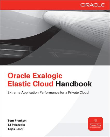 Oracle Exalogic Elastic Cloud Handbook