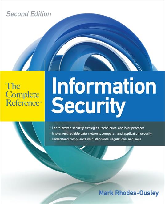 Information Security: The Complete Reference, Second Edition