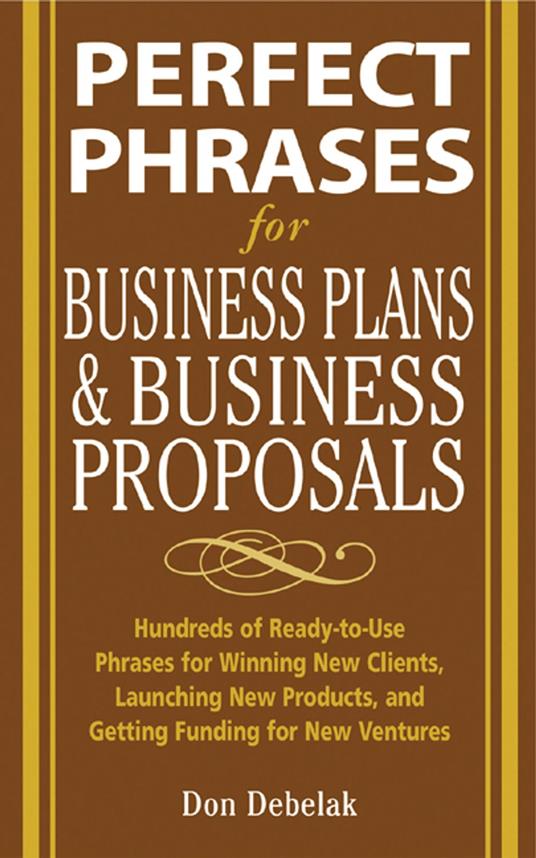 Perfect Phrases for Business Proposals and Business Plans