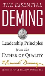 The Essential Deming: Leadership Principles from the Father of Quality