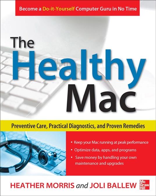 The Healthy Mac: Preventive Care, Practical Diagnostics, and Proven Remedies