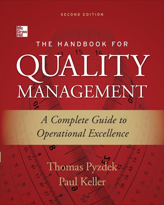 The Handbook for Quality Management, Second Edition : A Complete Guide to Operational Excellence