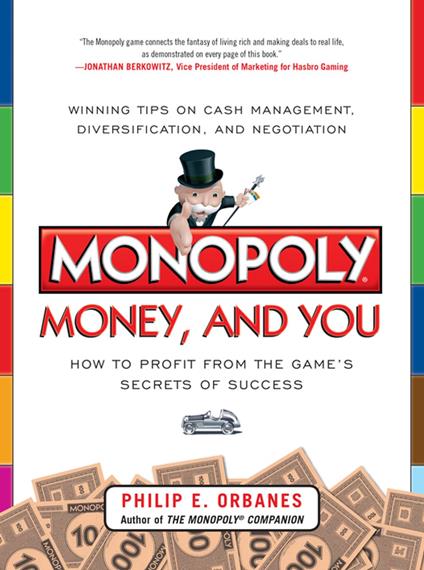 Monopoly, Money, and You: How to Profit from the Game’s Secrets of Success