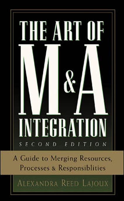 The Art of M&A Integration 2nd Ed