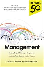 Thinkers 50 Management: Cutting Edge Thinking to Engage and Motivate Your Employees for Success