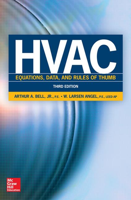 HVAC Equations, Data, and Rules of Thumb, Third Edition