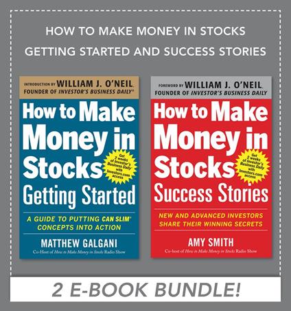 How to Make Money in Stocks Getting Started and Success Stories EBOOK BUNDLE