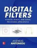 Digital Filters: Analysis, Design, and Signal Processing Applications - Andreas Antoniou - cover