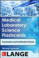 Medical laboratory science flashcards for examinations and certification review