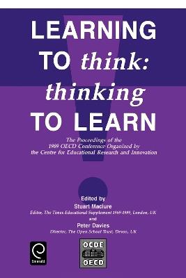 Learning to Think: Thinking to Learn - The Proceedings of the 1989 OECD Conference Organized by the Centre for Educational Research and Innovation - cover