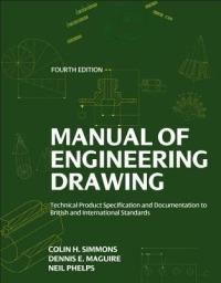 Manual of Engineering Drawing: Technical Product Specification and Documentation to British and International Standards - Colin H. Simmons,Dennis E. Maguire - cover