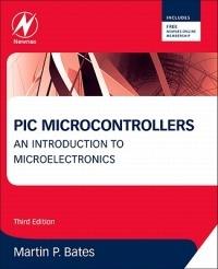 PIC Microcontrollers: An Introduction to Microelectronics - Martin P. Bates - cover