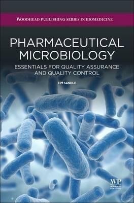 Pharmaceutical Microbiology: Essentials for Quality Assurance and Quality Control - Tim Sandle - cover