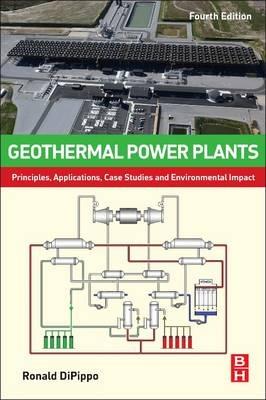 Geothermal Power Plants: Principles, Applications, Case Studies and Environmental Impact - Ronald DiPippo - cover