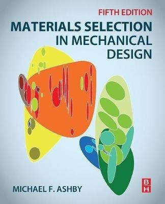 Materials Selection in Mechanical Design - Michael F. Ashby - cover