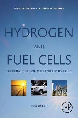 Hydrogen and Fuel Cells: Emerging Technologies and Applications - Bent Sorensen,Giuseppe Spazzafumo - cover