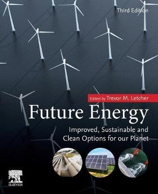 Future Energy: Improved, Sustainable and Clean Options for Our Planet - cover