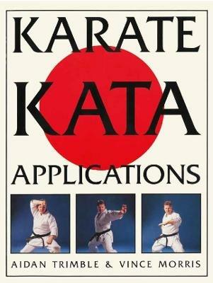 Karate Kata Applications - Aidan Trimble,Vince Morris - cover
