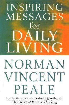 Inspiring Messages For Daily Living - Frank Bettger,Norman Vincent Peale - cover