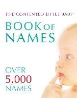 Contented Little Baby Book Of Names - Gillian Delaforce - cover