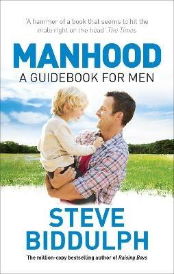 Manhood: Revised & Updated 2015 Edition - Steve Biddulph - cover