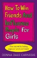 How to Win Friends and Influence People for Girls - Donna Dale Carnegie - cover