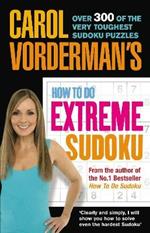 Carol Vorderman's How to Do Extreme Sudoku