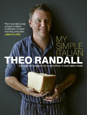 My Simple Italian: 100 inspired recipes from one of Britain's best Italian chefs - Theo Randall - cover