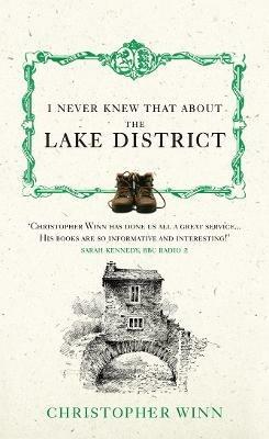I Never Knew That About the Lake District - Christopher Winn - cover