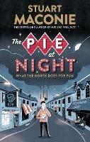 The Pie At Night: In Search of the North at Play - Stuart Maconie - cover