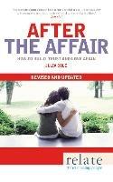 Relate - After The Affair: How to build trust and love again - Julia Cole - cover