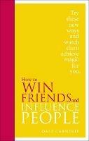 How to Win Friends and Influence People: Special Edition